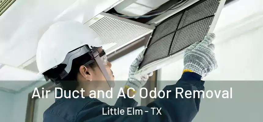 Air Duct and AC Odor Removal Little Elm - TX