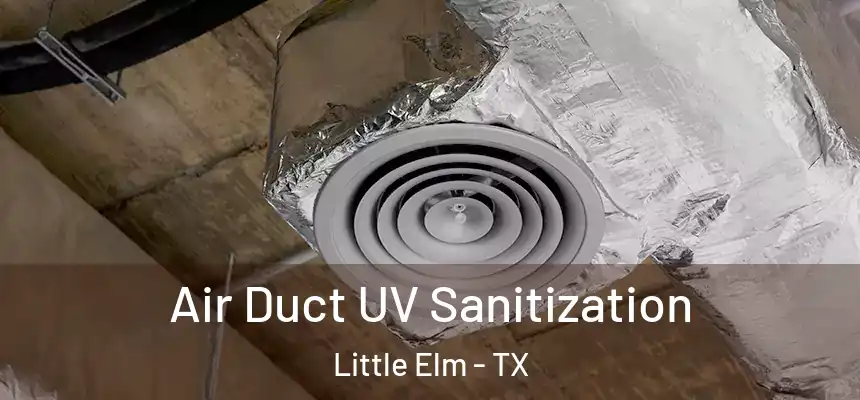  Air Duct UV Sanitization Little Elm - TX