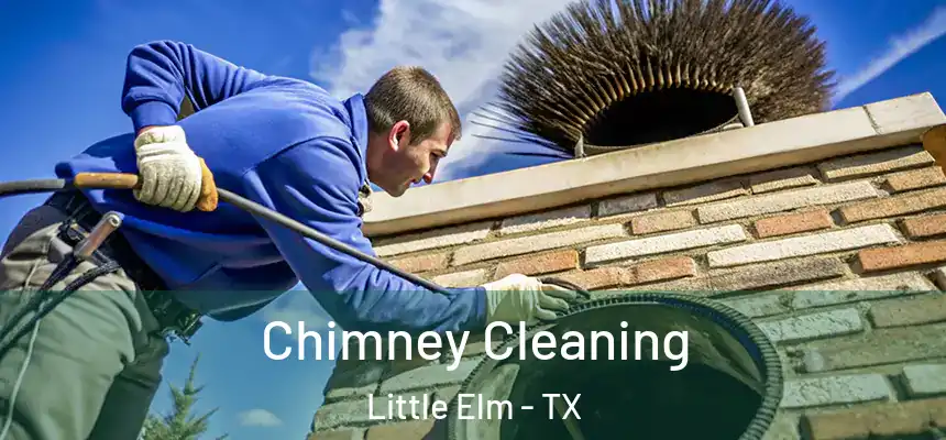  Chimney Cleaning Little Elm - TX